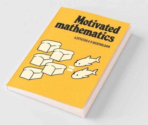 Motivated Mathematics