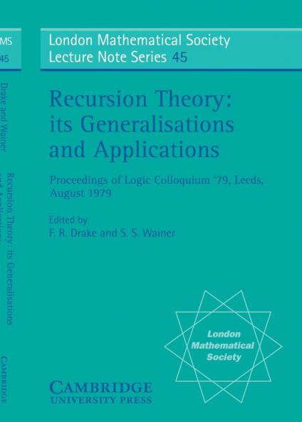 Recursion Theory Its Generalisations and Applications