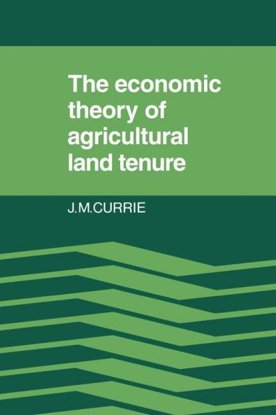 The Economic Theory of Agricultural Land Tenure