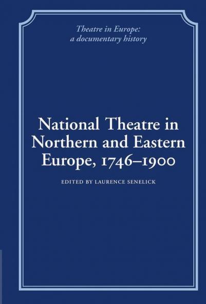 National Theatre in Northern and Eastern Europe 1746 1900
