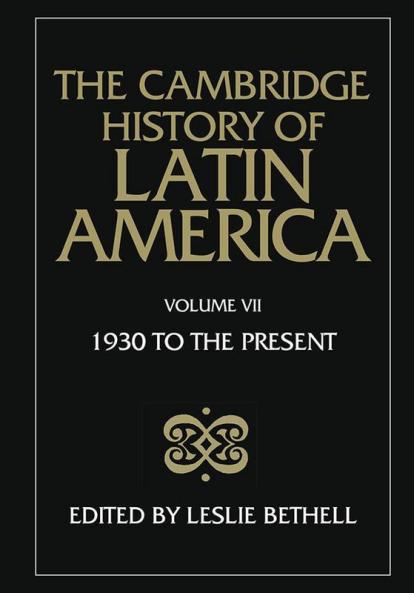 The Cambridge History of Latin America Vol 7