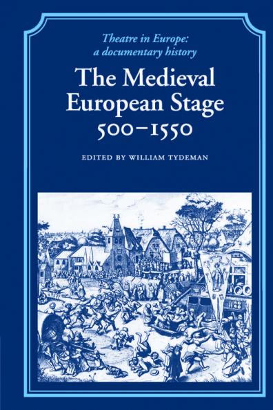 The Medieval European Stage 500-1550