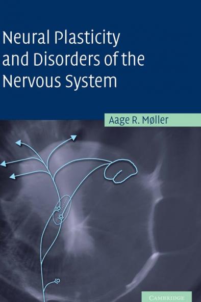 Neural Plasticity and Disorders of the Nervous System
