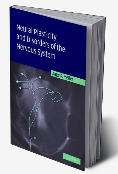 Neural Plasticity and Disorders of the Nervous System