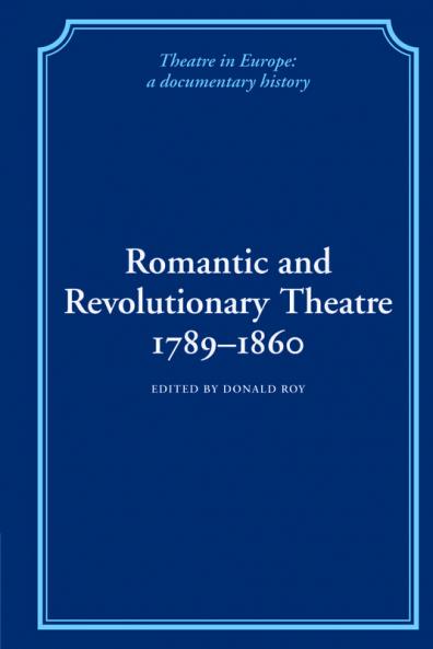 Romantic and Revolutionary Theatre 1789-1860