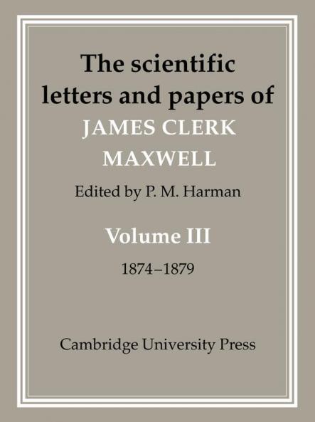Letters of James Clerk Maxwell v3