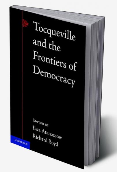 Tocqueville and the Frontiers of Democracy