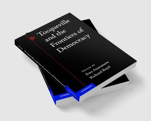 Tocqueville and the Frontiers of Democracy