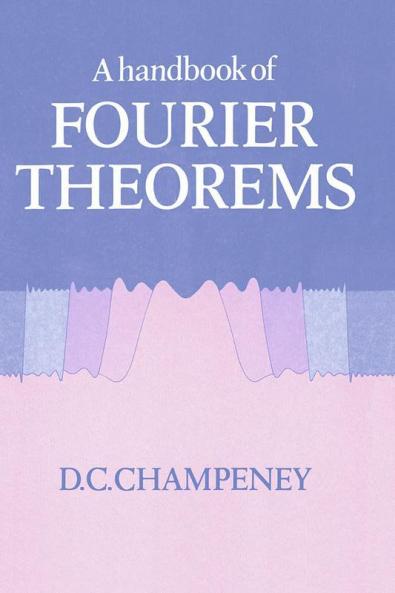 A Handbook of Fourier Theorems
