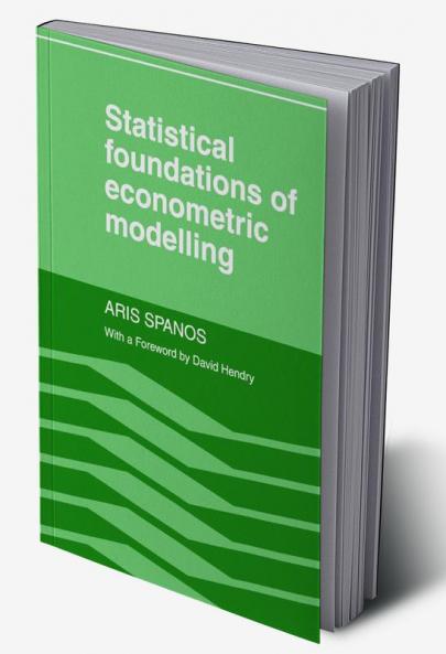 Statistical Foundations of Econometric Modelling