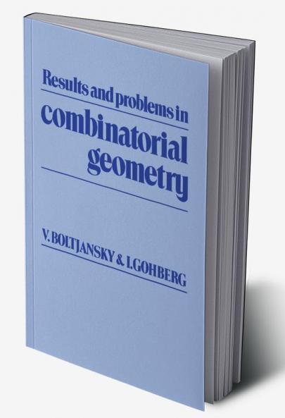 Results and Problems in Combinatorial Geometry