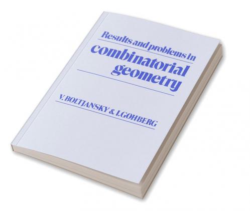 Results and Problems in Combinatorial Geometry