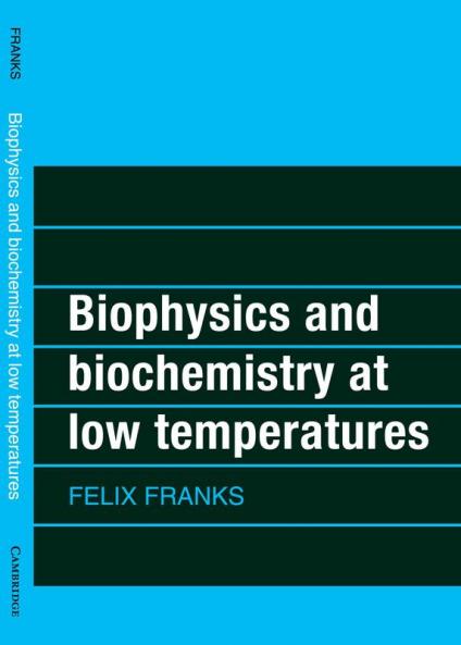 Biophysics and Biochemistry at Low Temperatures