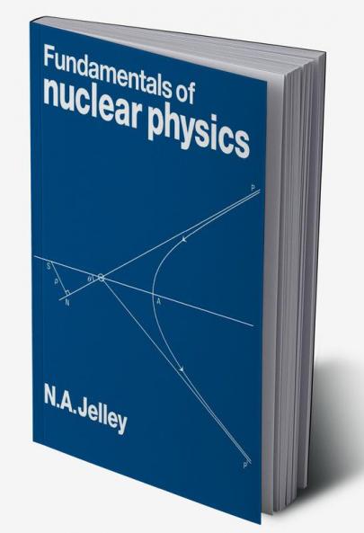 Fundamentals of Nuclear Physics