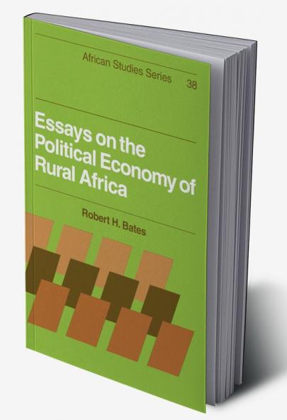 Essays on the Political Economy of Rural Africa
