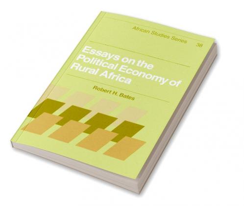 Essays on the Political Economy of Rural Africa