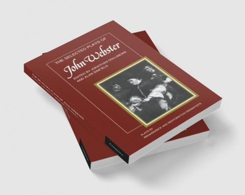 The Selected Plays of John Webster