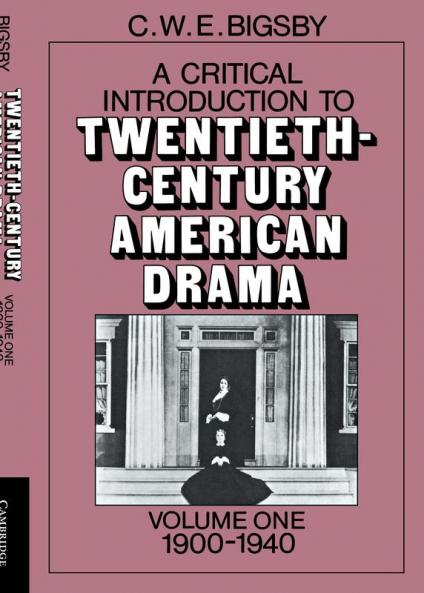 A Critical Introduction to Twentieth-Century American Drama