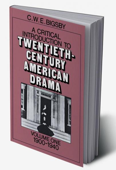 A Critical Introduction to Twentieth-Century American Drama