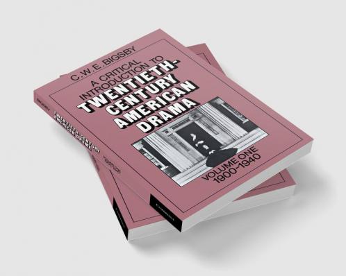 A Critical Introduction to Twentieth-Century American Drama