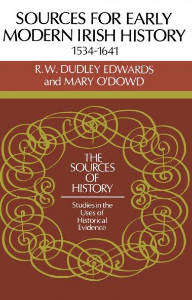 Sources for Modern Irish History 1534 1641