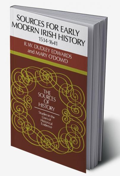 Sources for Modern Irish History 1534 1641