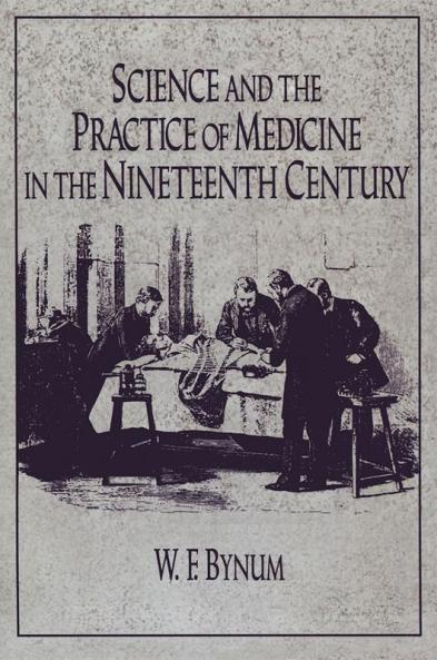 Science and the Practice of Medicine in the Nineteenth Century