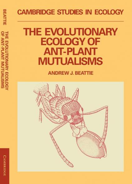 The Evolutionary Ecology of Ant Plant Mutualisms