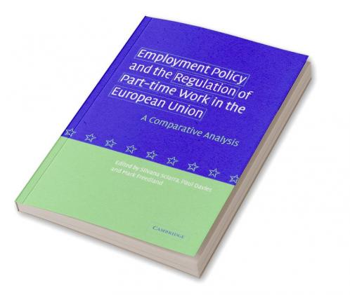 Employment Policy and the Regulation of Part-Time Work in the European Union