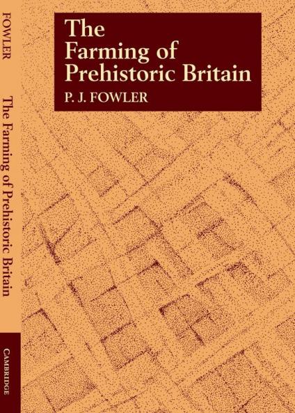 The Farming of Prehistoric Britain
