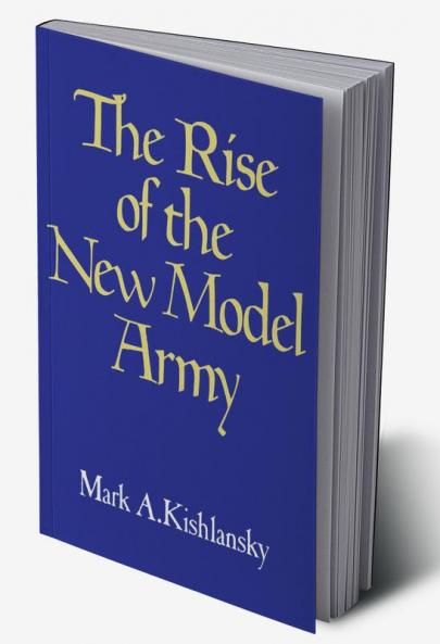 The Rise of the New Model Army