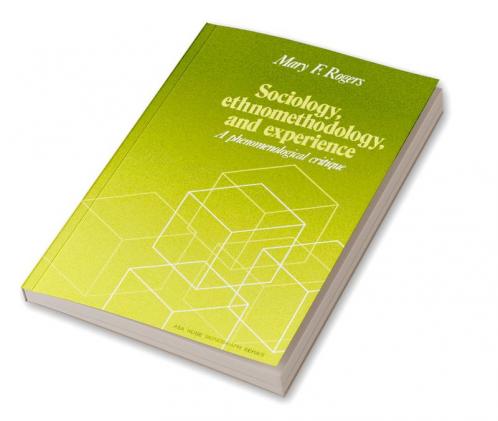 Sociology Ethnomethodology and Experience