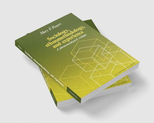 Sociology Ethnomethodology and Experience