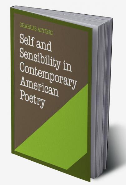 Self and Sensibility in Contemporary American Poetry
