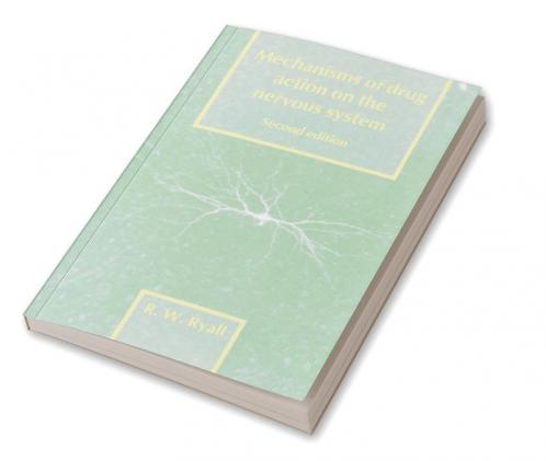 Mechanisms of Drug Action on the Nervous System