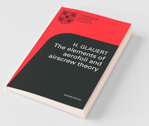 The Elements of Aerofoil and Airscrew Theory