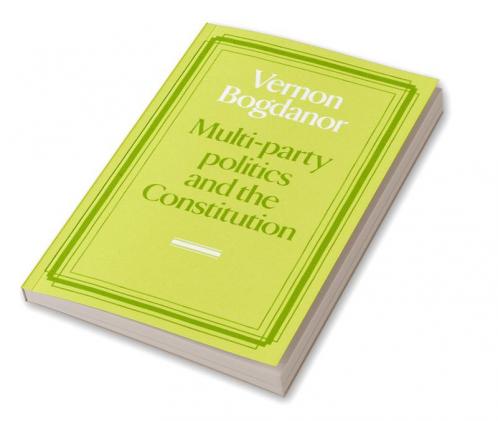 Multi-Party Politics and the Constitution