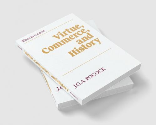Virtue Commerce and History