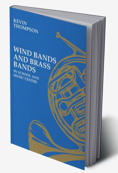 Wind Bands and Brass Bands in School and Music             Centre