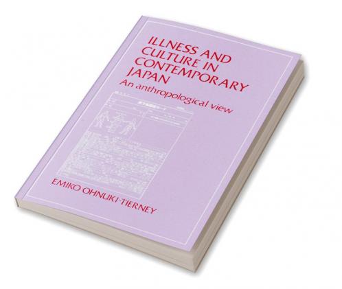 Illness and Culture in Contemporary Japan
