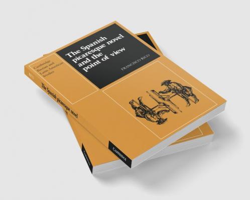 The Spanish Picaresque Novel and the Point of View