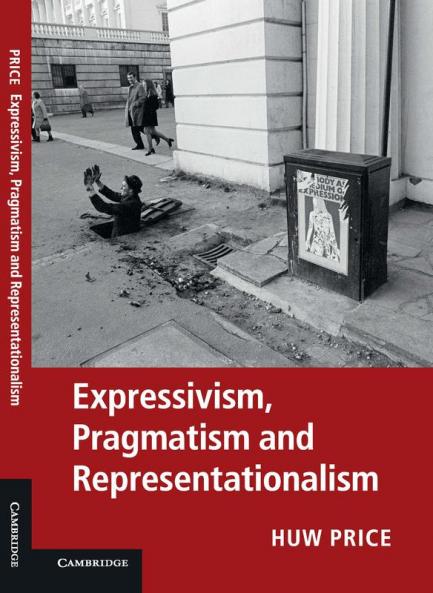 Expressivism Pragmatism and             Representationalism