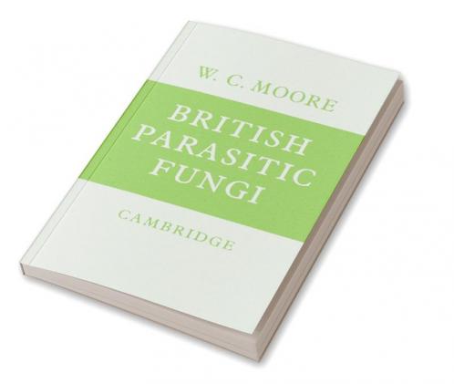 British Parasitic Fungi