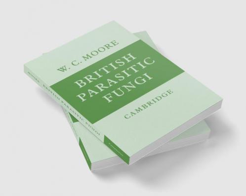 British Parasitic Fungi