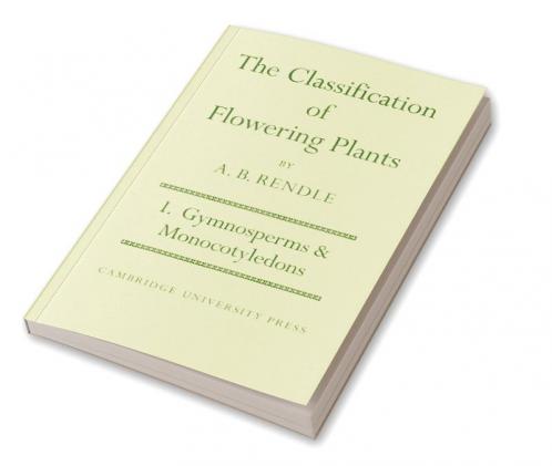 The Classification of Flowering Plants
