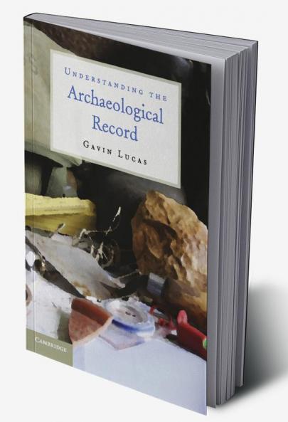 Understanding the Archaeological Record
