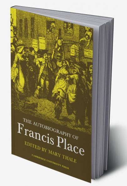 The Autobiography of Francis Place
