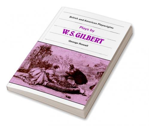 Plays by W. S. Gilbert