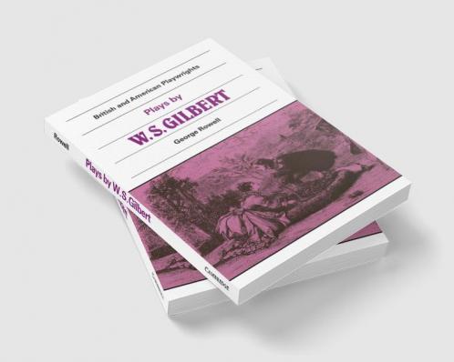 Plays by W. S. Gilbert