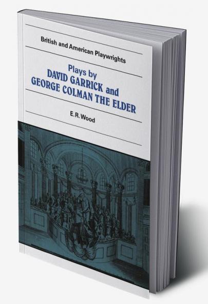 Plays by David Garrick and George Colman the Elder